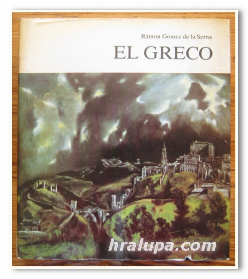 EL GRECO, RAMON GOMEZ DE LA SERNA, 1982